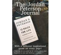 Dr. Jordan Peterson: The Jordan Peterson Journal: A lined Notebook/Journal With Inspirational Quotes from 12 rules for life and maps of meaning (9x6) ... inches x 9.00 inches - Premium Matte Finish