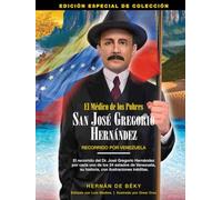 Dr. José Gregorio Hernández: Recorrido Por Venezuela: El Médico de los Pobres