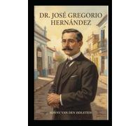 Dr. José Gregorio Hernández: Vida, Legado y Fe