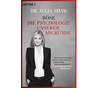 Dr. Julia Shaw Ursula Pesch Claudia Va Böse: Die Psychologie unser (Tapa blanda)
