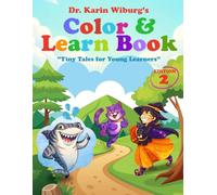 Dr. Karin Wiburg's Color & Learn Book: Tiny Tales for Young Learners (Early Reading and Mathematics)
