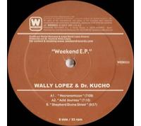 Dr. Kucho! & Wally Lopez - Dr. Kucho! & Wally Lopez - Weekend EP - Weekend Records - WEEK 023