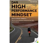 Dr. Kurt Matzle Das High Performance Mindset: Race Across America - (Tapa dura)