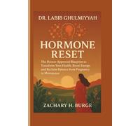 DR. LABIB GHULMIYYAH: Hormone Reset