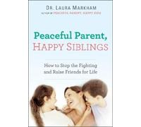Dr. Laura Markha Peaceful Parent, Happy Sibling (Tapa blanda) (Importación USA)