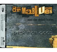 Dr. Mablues - Back for good (Take That-cover version, 3 tracks, 1998, & The Detail Horns)
