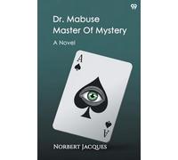 Dr. Mabuse Master Of MysteryA Novel (Edition1)
