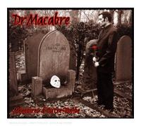 Dr Macabre - Mémoires D'Outre-Tombe : Anthologie Macabre