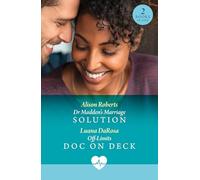 Dr Madden's Marriage Solution / Off-Limits Doc On Deck: 2 irresistible medical romances for fans of fake marriage twists, found-family warmth and off-limits heat in 2026!