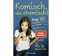 Dr. Mai Thi Ngu Komisch, alles chemisch: Handys, Kaffee, Emotionen (Tapa dura)