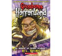 Dr. Maniac vs. Robby Schwartz (Goosebumps Horrorland #5): Volume 5