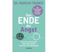 Dr. Marcus T&au Das Ende der Angst: wo sie entsteht - wie sie wirk (Tapa blanda)
