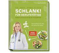 Dr. med. Anne F Schlank für Berufstätige - Schlank und gesund mit (Tapa dura)