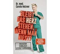Dr. med. Carola Bleibt das Herz stehen, wenn man niest?: Medizin e (Tapa blanda)