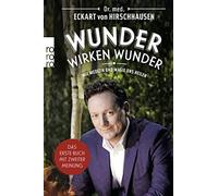 Dr. med. Eckart von Hirschhausen J Wunder wirken Wunder: Wie Medi (Tapa blanda)