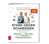 Dr. med. Helge Stark gegen Schmerzen: Die besten Rezepte und Übunge (Tapa dura)