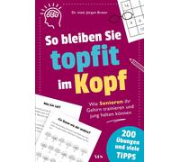 Dr. med. J&uuml So bleiben Sie topfit im Kopf: Wie Senioren ihr Ge (Tapa blanda)