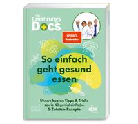 Dr. med. Matthi Die Ernährungs-Docs - So einfach geht gesund essen (Tapa blanda)