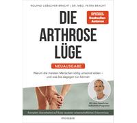 Dr. med. Petra Die Arthrose-Lüge - Neuausgabe: Warum die meisten (Tapa blanda)