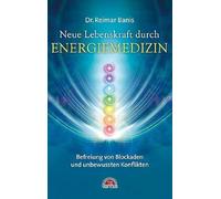 Dr. med. Reimar Neue Lebenskraft durch Energiemedizin: Befreiung v (Tapa blanda)
