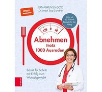 Dr. med. Silja Abnehmen trotz 1000 Ausreden: Schritt für Schritt mi (Tapa dura)