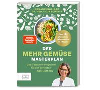 Dr. med. Silja Der Mehr-Gemüse-Masterplan: Das 2-Wochen-Programm (Tapa blanda)