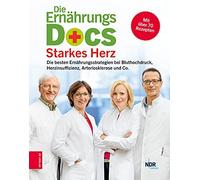 Dr. med. Silja Die Ernährungs-Docs - Starkes Herz: Die besten Ernäh (Tapa dura)