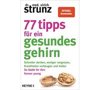 Dr. med. Ulrich 77 Tipps für ein gesundes Gehirn: Schneller denken (Tapa blanda)