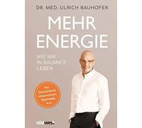 Dr. med. Ulrich Mehr Energie: Wie wir in Balance leben - Von Deutsch (Tapa dura)