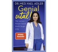 Dr. med. Yael A Genial vital: Wer seinen Körper kennt, bleibt län (Tapa blanda)