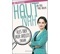 Dr. med. Yael Adler Katja Spi Haut nah: Alles über unser größtes O (Tapa blanda)
