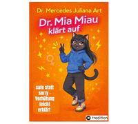Dr. Mia Miau klärt auf: safe statt sorry - Verhütung leicht erklärt / Jugendratgeber Verhütung - humorvolle Sexualaufklärung für Mädchen ab 13, medizinisch fundiert und angstfrei erklärt.: 2