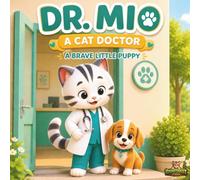 Dr. Mio: A Cat Doctor - A Brave Little Puppy (Dr. Mio: A Cat Doctor Series)