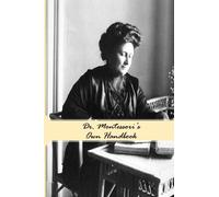 Dr. Montessori's Own Handbook
