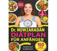 Dr. Nowzaradan Diätplan für Anfänger: Der einfache Einstieg in den 1200-Kalorien-Plan: Schritt-für-Schritt-Anleitung für schnelles und gesundes Abnehmen