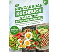 Dr. Nowzaradan Kochbuch XXL: 1200 Kalorien - Maximale Ergebnisse | Über 100 gesunde Rezepte für schnellen und nachhaltigen Gewichtsverlust