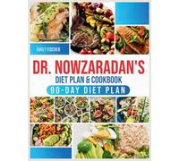 Dr. Nowzaradan's Diet Plan & Cookbook: 2000+ Days of Low-Calorie, Tasty, and Low-Budget Recipes. The Ultimate 1200-Calorie Diet Plan Book with Nutritional Guides for Every Season + 90-Day Meal Plan
