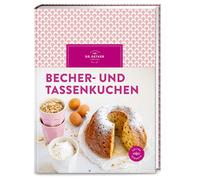 Dr. Oetker Becher- und Tassenkuchen: Backen ohne Waage: Die schönste (Tapa dura)