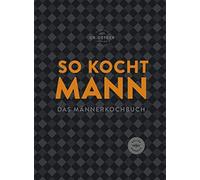 Dr. Oetker Verl So kocht Mann: Das Männerkochbuch: modern, herzhaft (Tapa dura)