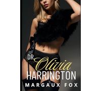 Dr. Olivia Harrington: Una rovente romance saffica ambientata nel mondo della chirurgia (Le Chirurghe Harrington)