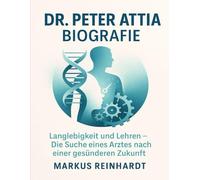 Dr. Peter Attia Biografie: Langlebigkeit und Lehren - Die Suche eines Arztes nach einer gesünderen Zukunft