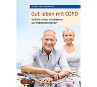 Dr. Peter Hanne Gut leben mit COPD: Endlich wieder durchatmen, der (Tapa blanda)