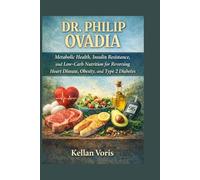 DR. PHILIP OVADIA: Metabolic Health, Insulin Resistance, and Low-Carb Nutrition for Reversing Heart Disease, Obesity, and Type 2 Diabetes