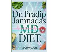 Dr. Pradip Jamnadas MD DIET: A Complete Guide to Burn Visceral Fat, Reverse Insulin Resistance, and Reset Your Metabolism Through Intermittent Fasting and Healing Foods