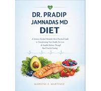 Dr. Pradip Jamnadas MD Diet: A science -backed metabolic reset practical guide to transforming your health, fat loss & insulin balance through real food & fasting.