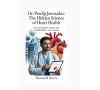 DR. PRADIP JAMNADAS: The Hidden Science of Heart Health: How Metabolism, Fasting, and Lifestyle Affect Heart Disease
