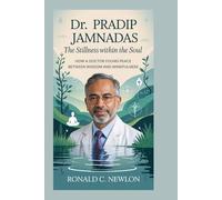 DR. PRADIP JAMNADAS: The Stillness Within the Soul: How a Doctor Found Peace Between Wisdom and Mindfulness