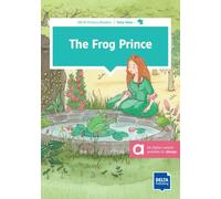 DR (Pre-A1) The Frog Prince: Reader with audios and digital extras (DELTA Primary Readers: Fairy Tales)