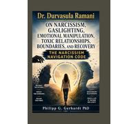 Dr. Ramani Durvasula on Narcissism, Gaslighting, Emotional Manipulation, Toxic Relationships, Boundaries, and Recovery: THE NARCISSISM NAVIGATION CODE