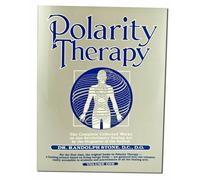 Dr Randolph Stone's Polarity Therapy: The Complete Collected Works: 1